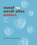Vanaf Nu Wordt Alles Anders 9789491044106, Livres, Erik Bär, Rina Van Der Weij, Verzenden