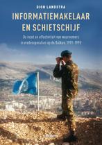 Informatiemakelaar en schietschijf 9789024449477, Verzenden, Zo goed als nieuw, Dion Landstra (NIMH)