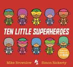 Ten Little Superheroes 9781408346273 Mike Brownlow, Verzenden, Gelezen, Mike Brownlow