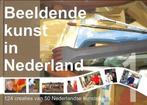Beeldende Kunst in Nederland 9789081009256, Boeken, Babette Klaassen, Zo goed als nieuw, Verzenden