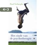 Het einde van de psychotherapie 9789023442028 Paul Verhaeghe, Boeken, Psychologie, Verzenden, Zo goed als nieuw, Paul Verhaeghe