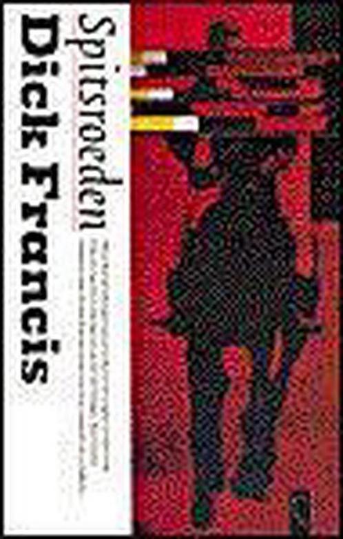 Spitsroeden 9789029516341 Dick Francis, Boeken, Thrillers, Gelezen, Verzenden