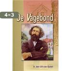 Vagebond 9789055513048 A. den Uil-van Golen, Verzenden, Gelezen, A. den Uil-van Golen