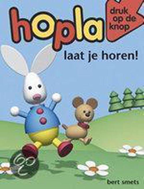 Hopla Laat Je Horen!  Druk Op De Knop 9789077981443, Boeken, Kinderboeken | Jeugd | 13 jaar en ouder, Gelezen, Verzenden