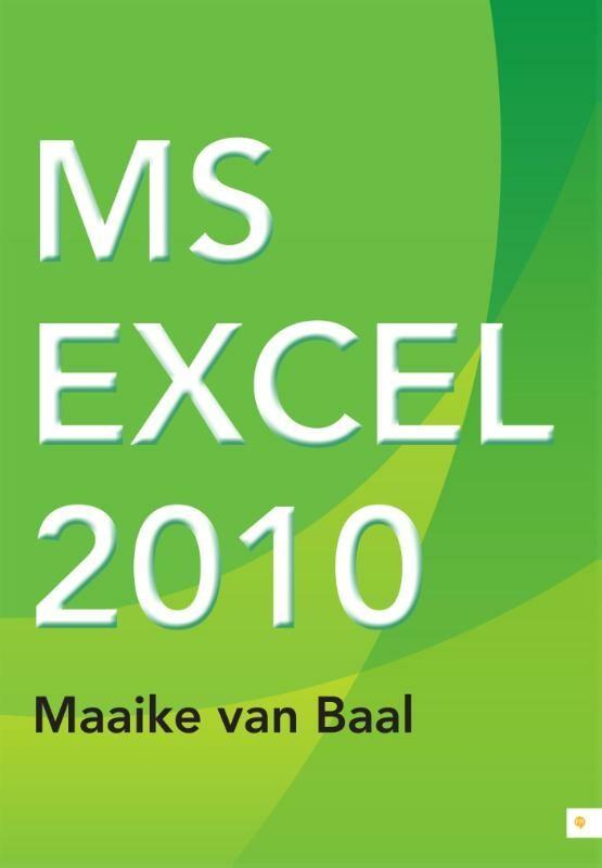 MS Excel 2010 9789048429141 Maaike van Baal, Boeken, Informatica en Computer, Gelezen, Verzenden
