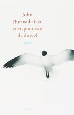 Het voetspoor van de duivel 9789045850047 John Burnside, Boeken, Romans, Verzenden, Gelezen, John Burnside