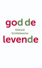 God de levende 9789043529396 Edward Schillebeeckx, Boeken, Verzenden, Gelezen, Edward Schillebeeckx