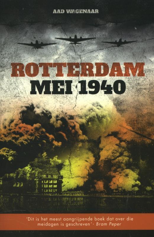 Rotterdam mei 1940 9789089752222 Aad Wagenaar, Boeken, Oorlog en Militair, Gelezen, Verzenden