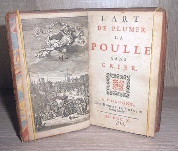 (Anonyme) - L’Art de plumer la poulle sans crier - 1710