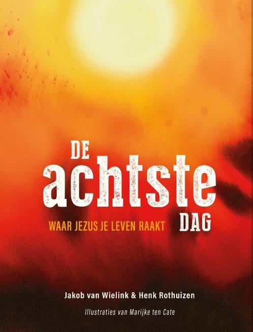 De achtste dag 9789083313009 Jakob van Wielink, Boeken, Overige Boeken, Zo goed als nieuw, Verzenden