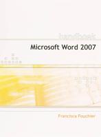 Handboek Microsoft Word 2007 NL 9789059402768, Boeken, F. Fouchier, Fanny Fouchier, Gelezen, Verzenden