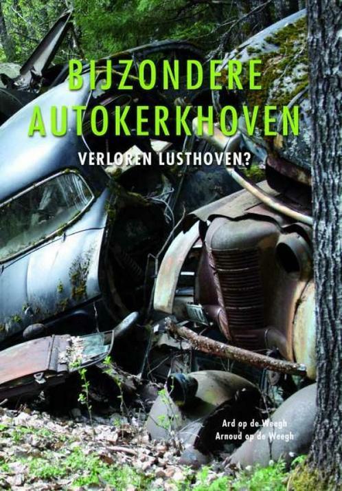Bijzondere Autokerkhoven, verloren lusthoven?, Livres, Autos | Livres, Envoi