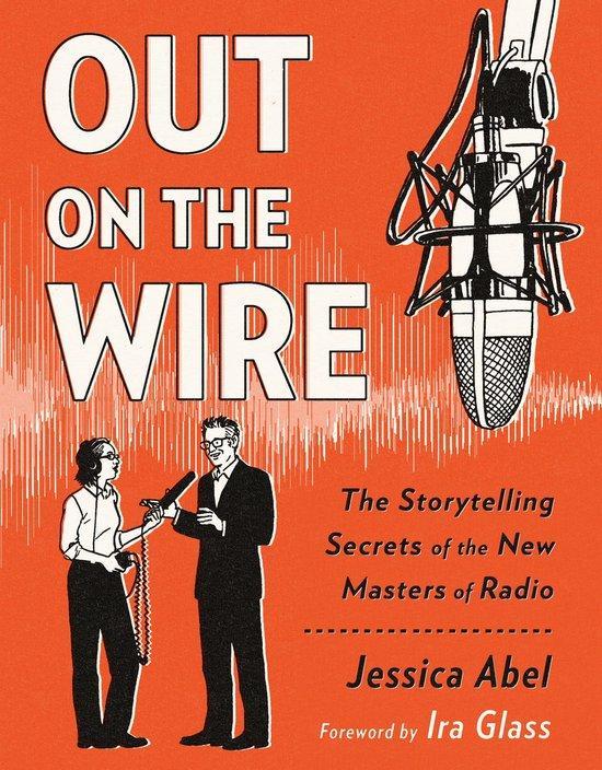 OUT ON WIRE STORYTELLING SECRETS NEW MASTERS RADIO, Boeken, Taal | Engels, Gelezen, Verzenden