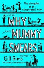 Why Mummy Swears 9780008284213 Sims, Verzenden, Gelezen, Sims