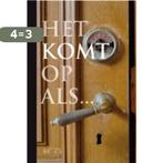 Het komt op als... 9789082828702 Cees Baerts, Boeken, Verzenden, Gelezen, Cees Baerts