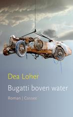 Bugatti boven water 9789059365025 Dea Loher, Verzenden, Zo goed als nieuw, Dea Loher