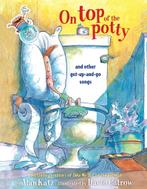 On Top Of the Potty and Other Get Up and Go Songs, Alan Katz, Verzenden