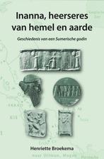 Inanna, heerseres van hemel en aarde 9789089545510, Boeken, Verzenden, Zo goed als nieuw, Henriette Broekema