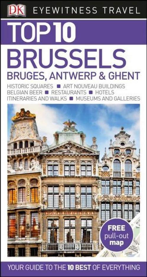 DK Eyewitness Top 10 Brussels, Bruges, Antwerp and Ghent, Livres, Livres Autre, Envoi