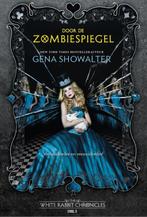 The White Rabbit Chronicles 2 -   Door de Zombiespiegel, Boeken, Gelezen, Gena Showalter, Verzenden
