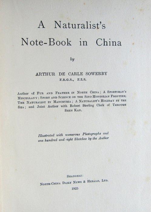 Arthur de Carle Sowerby - A Naturalists Note-Book in China., Antiek en Kunst, Antiek | Boeken en Manuscripten