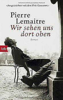 Wir sehen uns dort oben: Roman  Lemaitre, Pierre  Book, Boeken, Overige Boeken, Gelezen, Verzenden