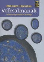 Nieuwe Drentse Volksalmanak 2014 9789023253778, J. Bos, J.K.H. van der Meer, W.A.B van der Sanden, V.T. van Vilsteren, M.A.W. Gerding