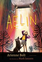 Aelin 9789047717027 Arienne Bolt, Boeken, Kinderboeken | Jeugd | 10 tot 12 jaar, Verzenden, Zo goed als nieuw, Arienne Bolt