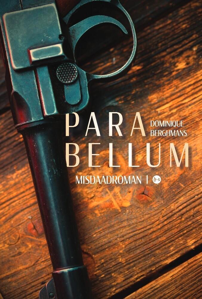 Parabellum 9789464504583 Dominique Berghmans, Boeken, Thrillers, Zo goed als nieuw, Verzenden