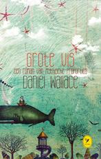 Grote vis / Colibri-bibliotheek 9789045340227 Daniel Wallace, Boeken, Verzenden, Gelezen, Daniel Wallace