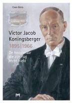 Victor Jacob Koningsberger, 1895-1966 9789053454787, C. Görts, Verzenden