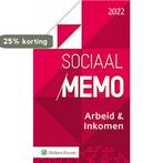 Sociaal Memo Arbeid & Inkomen 2022 9789013168891, Verzenden