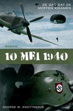 10 mei 1940 9789051797213 George Knottnerus, Boeken, Verzenden, Gelezen, George Knottnerus