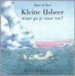 Kleine Ijsbeer, Waar Ga Je Naar Toe? 9789055793594, Boeken, Verzenden, Gelezen, Hans-Horst Skupy