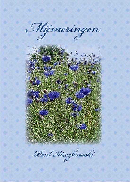 Mijmeringen 9789492887344 Paul Kiezskowski, Boeken, Gedichten en Poëzie, Zo goed als nieuw, Verzenden
