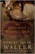 The Long Night of Winchell Dear 9780307209962, Boeken, Robert James Waller, Zo goed als nieuw, Verzenden