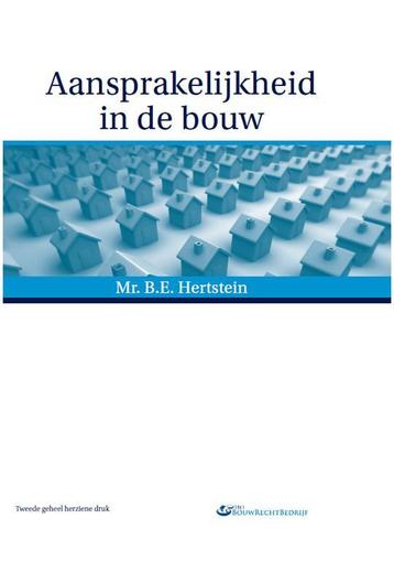 Aansprakelijkheid in de bouw 9789082061109 B.E. Hertstein, Verzenden, B.E. Hertstein