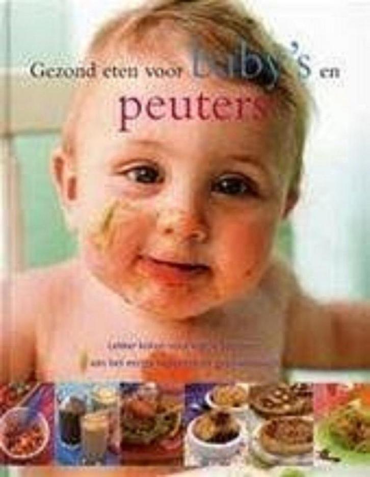 Icob overig Gezond eten voor babys en peuters 9781445417530, Boeken, Literatuur, Gelezen, Verzenden