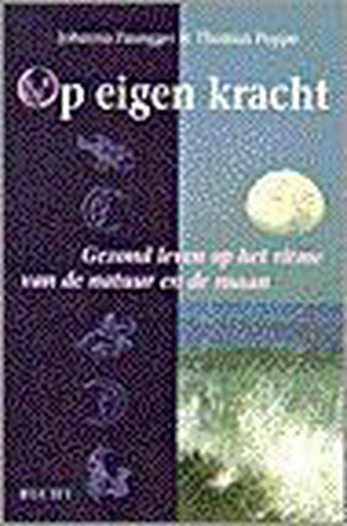 OP EIGEN KRACHT 9789023009337 Johanna Paungger, Boeken, Esoterie en Spiritualiteit, Gelezen, Verzenden
