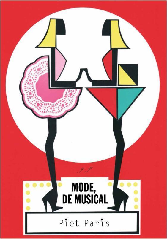 Mode, de musical 9789059373921 Piet Paris, Boeken, Kunst en Cultuur | Beeldend, Zo goed als nieuw, Verzenden