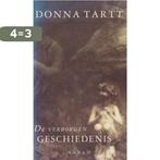 De verborgen geschiedenis 9789060748107 Donna Tartt, Boeken, Verzenden, Gelezen, Donna Tartt