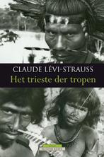 Het trieste der tropen 9789045017259 Claude Lévi-Strauss, Verzenden, Zo goed als nieuw, Claude Lévi-Strauss