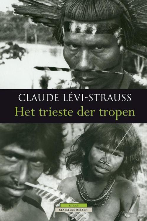 Het trieste der tropen 9789045017259 Claude Lévi-Strauss, Livres, Récits de voyage, Envoi