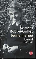 Jeune mariée : journal, 1957-1962  Robbe-Grillet, Cat..., Robbe-Grillet, Catherine, Verzenden