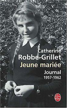 Jeune mariée : journal, 1957-1962  Robbe-Grillet, Cat..., Livres, Livres Autre, Envoi