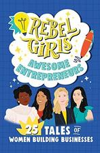 Rebel Girls Awesome Entrepreneurs: 25 Tales of Women, Zo goed als nieuw, Rebel Girls, Verzenden