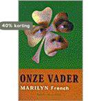 ONZE VADER 9789029054683 Marilyn French, Verzenden, Gelezen, Marilyn French