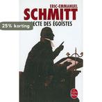 La Secte des Egoistes 9782253140504 Eric-Emmanuel Schmitt, Livres, Verzenden, Eric-Emmanuel Schmitt