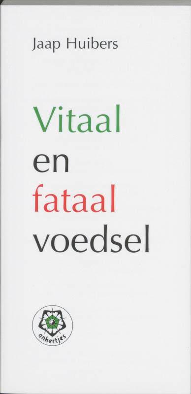 Vitaal en fataal voedsel / Ankertjes / 223 9789020207156, Boeken, Gezondheid, Dieet en Voeding, Gelezen, Verzenden