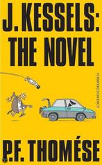 J. Kessels: the novel 9789025431440 P.F. Thomése, Verzenden, Gelezen, P.F. Thomése